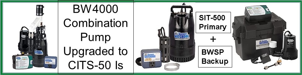 Pictured is the Basement Watchdog BW4000 now upgraded to CITS-50 Combination Sump Pump primary pump with battery backup sump pump